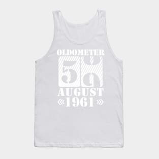 Oldometer 59 Years Old Was Born In August 1961 Happy Birthday To Me You Tank Top